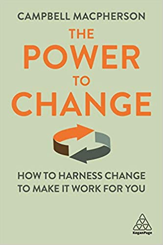 ومضات معرفية من كتاب: قوة التغيير، كيف تُسخٍر التغيير لكي يعمل من أجلك