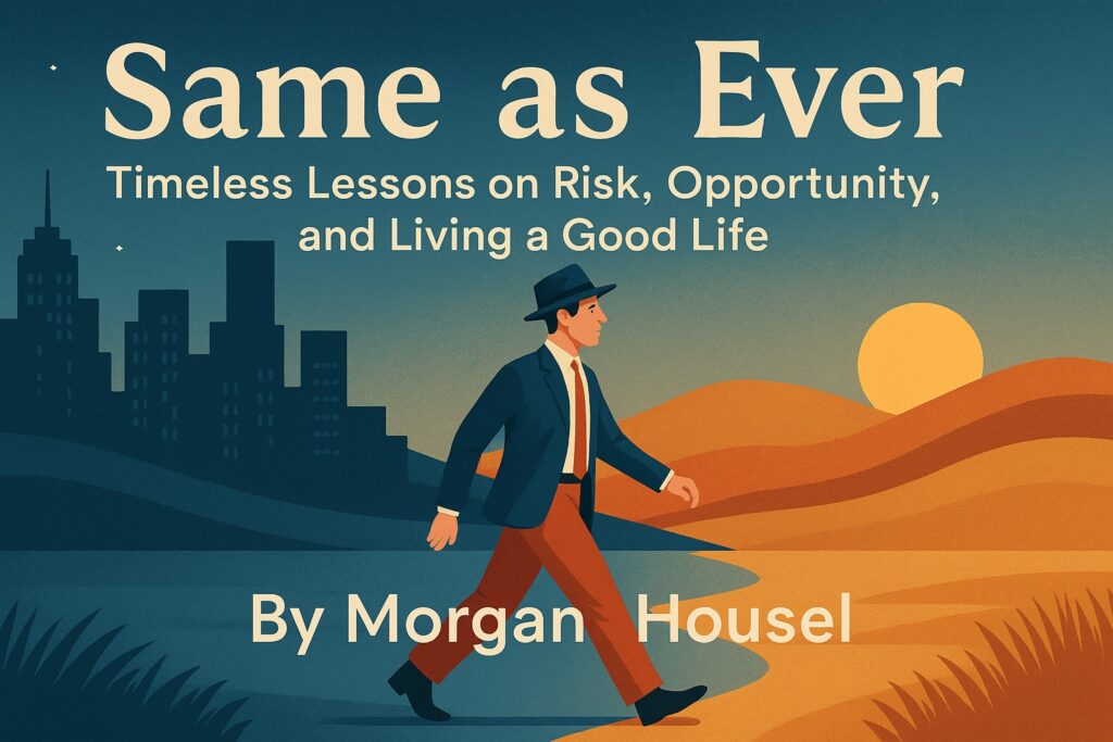 دروس لا يغيّرها الزمن: عن المخاطر والفرص والحياة الطيبة